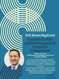 Flyer advertising the EUC Brown Bag Croatia's EU Path and the Prospects of Future EU Enlargement on March 27 at 4pm at 306 Coble Hall