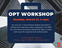 ISSS presents OPT Workshop and Q&A on March 29. 2021 from 2-3pm on Zoom