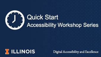 Quick Start Workshop Series, Digital Accessibility and Excellence