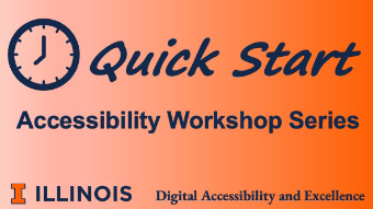 Quick Start Workshop Series, Digital Accessibility and Excellence