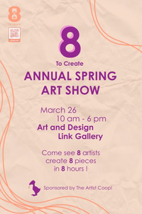 8 to Create | 10-6 | Saturday, March 26 | Link Gallery