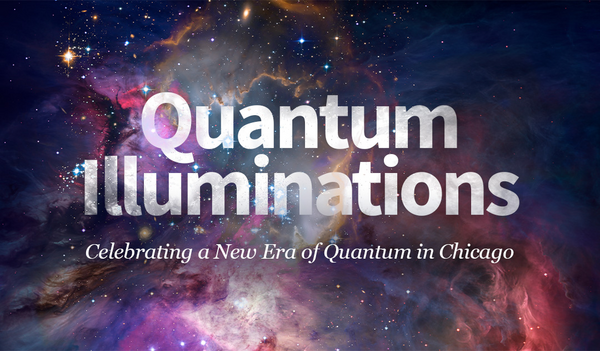 Image of space overlayed with Quantum Illuminations Celebrating a New Era in Quantum in Chicago