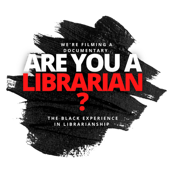 Are You A Librarian?: The Untold Story of Black Librarians