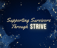 Blue and gold background with gold text "Supporting Survivors Through STRIVE"