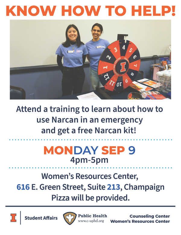 Flyer for a Narcan training event. The header reads 'Know How to Help!' in bold orange letters. Below, there is a photo of two women standing in front of a table with Narcan kits and a prize wheel, both smiling and wearing blue shirts. The text below the image invites participants to 'Attend a training to learn about how to use Narcan in an emergency and get a free Narcan kit!' The event is scheduled for 'Monday, Sep 9' from '4pm-5pm' at the Women's Resources Center, 616 E. Green Street, Suite 213, Champaign. Pizza will be provided. At the bottom are logos for Student Affairs, Public Health, and the Counseling Center Women's Resources Center