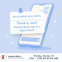 Light blue background with illustration of smartphone texting screen. Text: "Relationship Skill Series: Thank u next, Healthy Break-ups in a digital world". Monday, January 27, 5:30 - 6:30 PM at the WRC.