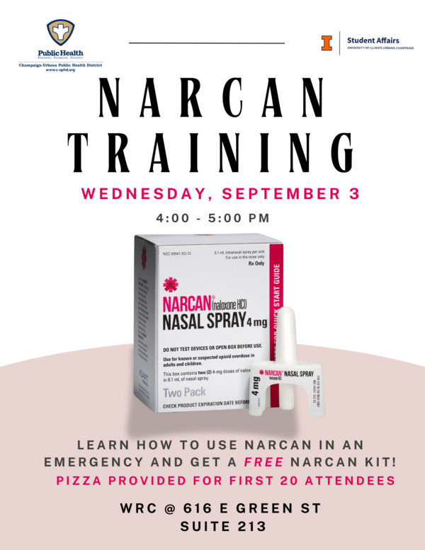 Flyer for a Narcan Training event hosted by the Champaign-Urbana Public Health District and the University of Illinois Urbana-Champaign Student Affairs. The training will take place on Wednesday, September 3, from 4:00–5:00 PM at WRC @ 616 E Green St, Suite 213. Attendees will learn how to use Narcan (naloxone) in an emergency and receive a free Narcan kit. Pizza will be provided for the first 20 attendees. The flyer features an image of a Narcan nasal spray box and applicator.