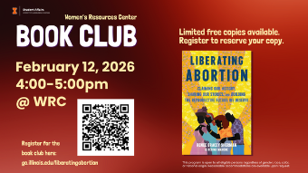 Women's Resources Center Book Club February 12, 2026 4-5 pm @ WRC Limited free copies available, Register to reserve your copy. An image of Liberating Abortion.