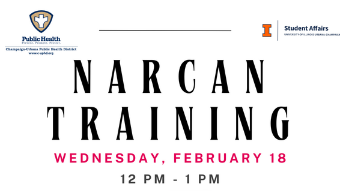 Flyer for a Narcan Training event hosted by the Champaign-Urbana Public Health District and the University of Illinois Urbana-Champaign Student Affairs. The training will take place on Wednesday, February 18, from 12 - 1 PM at WRC @ 616 E Green St, Suite 213. Attendees will learn how to use Narcan (naloxone) in an emergency and receive a free Narcan kit. Pizza will be provided for the first 20 attendees. The flyer features an image of a Narcan nasal spray box and applicator.
