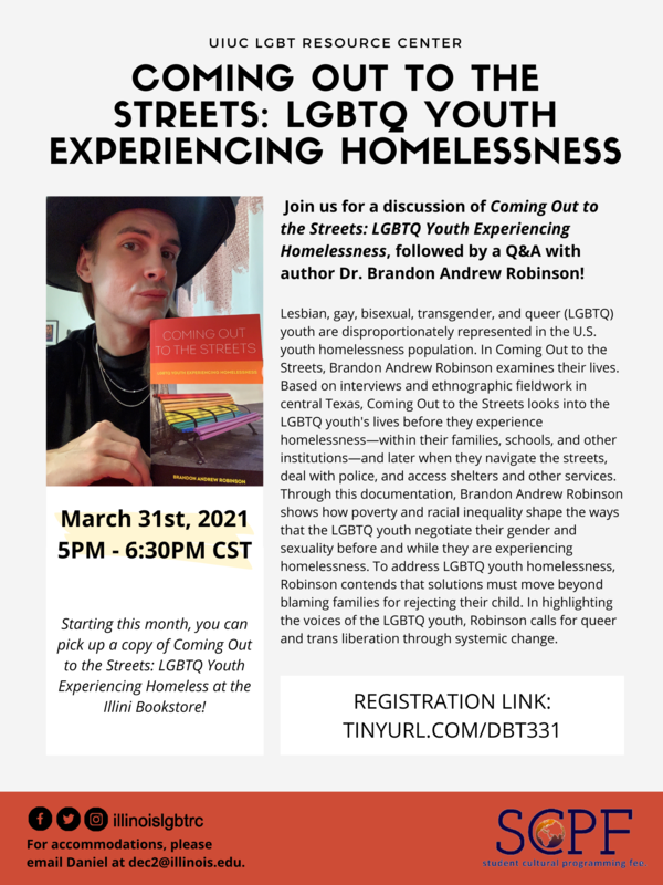 A flyer for the event 'Coming Out to the Streets: LGBTQ Youth Experiencing Homelessness'. Includes an image of Dr. Brandon Andrew Robinson holding their book along with the date and time for the event.