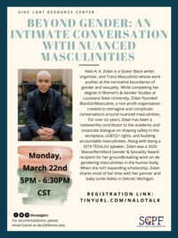A flyer for 'Beyond Gender: An Intimate Conversation With Nuanced Masculinities' with a bio for its speaker, Nalo A.K. Zidan as well as the registration link at tinyurl.com/nalotalk.