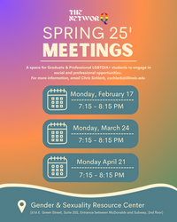 Spring 2025 NetworQ Events Explore the NetworQ, a space for graduate & professional LGBTQIA+ students to engage in social and professional opportunities! The group will be meeting this spring semester on February 17, March 24, and April 21 from 7:15-8:15 PM at the GSRC. For more information, email Chris Schlarb at cschlarb@illinois.edu.