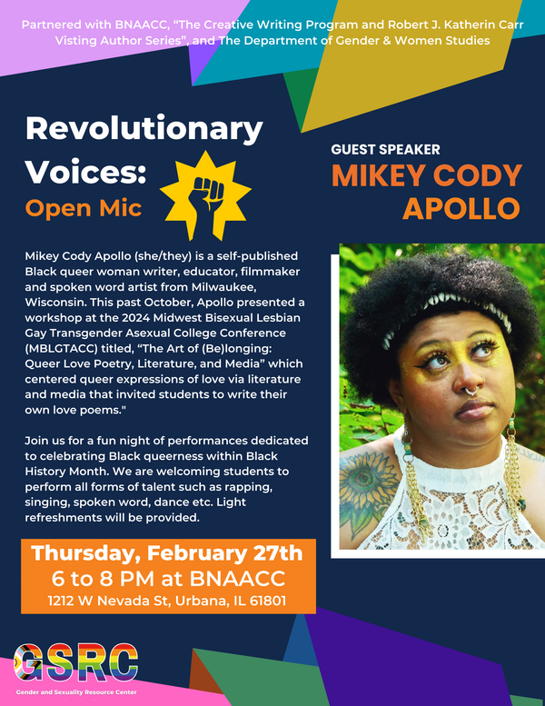 Revolutionary Voices: Open Mic Guest Speaker Mikey Cody Apollo, Thursday, February 27, 6 - 8 pm at BNAACC, 1212 W Nevada St, Urbana, IL 61801