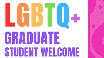 LGBTQ+ Graduate Student Welcome