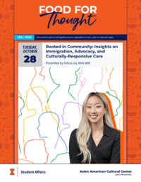 food for thought event flier for october 28 12 to 1 pm, rooted in community: insights on immigration, advocacy and culturally-responsive care, presented by Felicia Jia of KAN-WIN, hosted by the Asian American Cultural Center