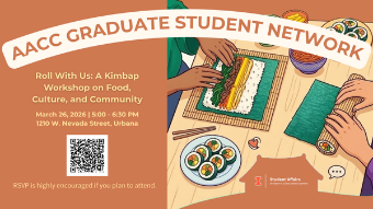 Illustrated flyer for the AACC Graduate Student Network featuring a kimbap-making workshop, showing hands rolling kimbap on bamboo mats alongside ingredients and sliced rolls, with event details for March 26, 2026 at the Asian American Cultural Center in Urbana.
