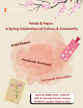 Flyer for “Petals & Paper: A Spring Celebration of Culture & Community” at the Asian American Cultural Center, featuring cherry blossoms, craft activities like dried flowers, bookmarks, and postcards, with event details for April 23, 2026, 5:00–6:30 PM in Urbana.