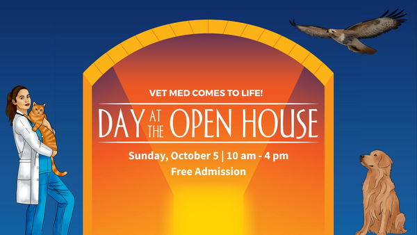 Open House October 5, 2025 Free event at Vet Med