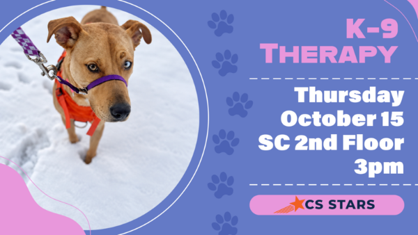 K-9 Therapy, Thursday, October 15, SC 2nd floor, 3pm