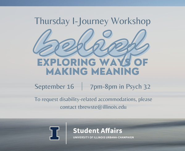 A flyer advertising IJourney Workshop "Belief" on September 16th, 2021 at 7pm (in room Psych 32)