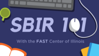 Abstract graphic image that says SBIR 101 with the FAST Center of Illinois