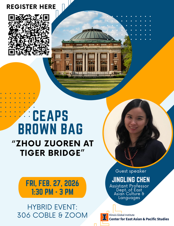 A flyer for CEAPS Brown Bag talk "Zhou Zuoren at Tiger Bridge" by guest speaker Jingling Chen (Assistant Professor, Dept. of East Asian Culture and Languages)