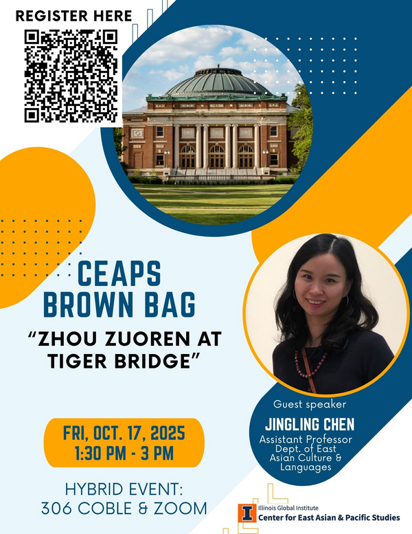 A flyer for CEAPS Brown Bag talk "Zhou Zuoren at Tiger Bridge" by guest speaker Jingling Chen (Assistant Professor, Dept. of East Asian Culture and Languages)