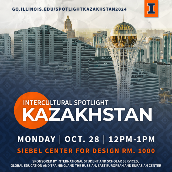 Intercultural Spotlight Kazakhstan will be held on October 28 at noon in the Siebel Center for Design room 1000.