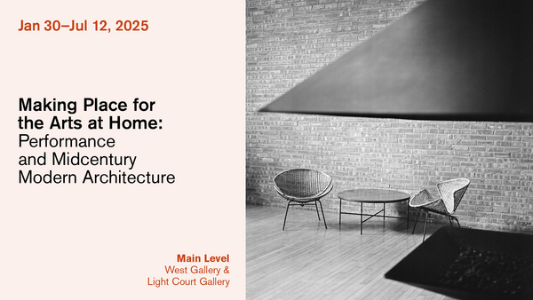 interior view of modern home, furnishings, Jan 30–Jul 12, 2025, Making Place for the Arts at Home: Performance and Midcentury Modern Architecture, Main Level, West Gallery & Light Court Gallery