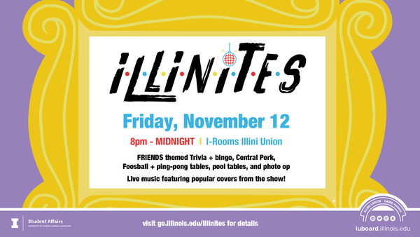 November Illinites on Friday, November 12 is FRIENDS themed!