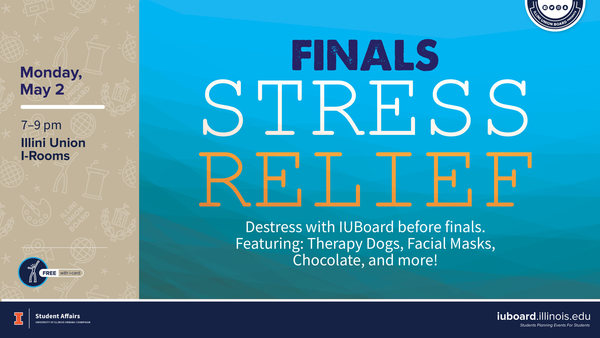 Stress Less Event on Monday, May 2 at the Illini Union I-Rooms from 7-9pm