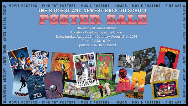Poster Sale at the Illini Union Aug. 25-31