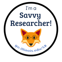 I'm a Savvy Researcher! go.illinois.edu/SR