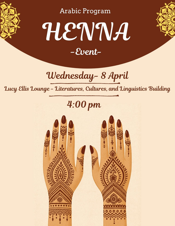 Flyer for a Henna event hosted by the Arabic Program, including the event title, date, time, and location.