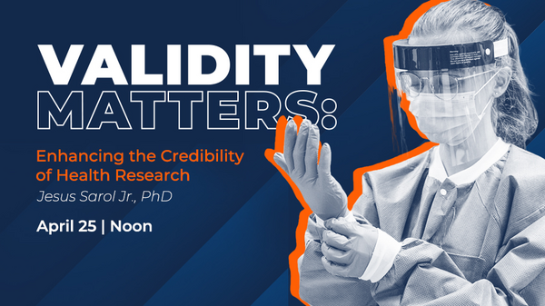 Validity Matters: Enhancing the Quality of Health Research. April 25 at noon.