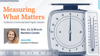 Measuring What Matters: Introduction to Community-Based Program Evaluation