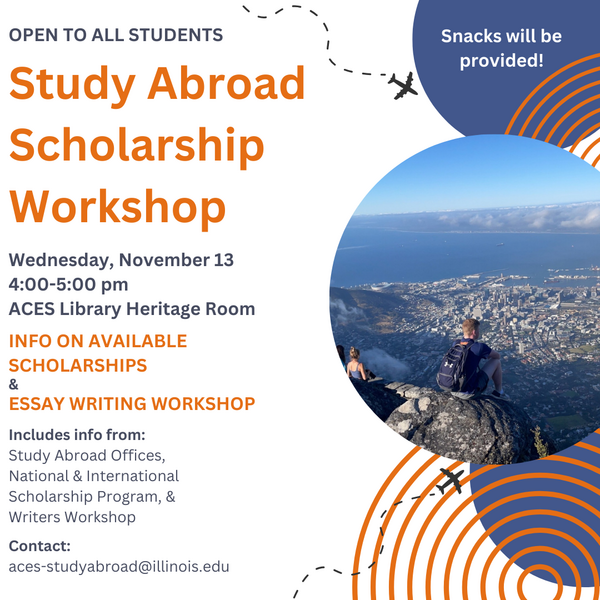 study abroad scholarship essay workshop flyer. 11/13/24 4-5pm in-person at ACES Library Heritage Room. Get info on scholarships and get advice on writing your best scholarship essays!