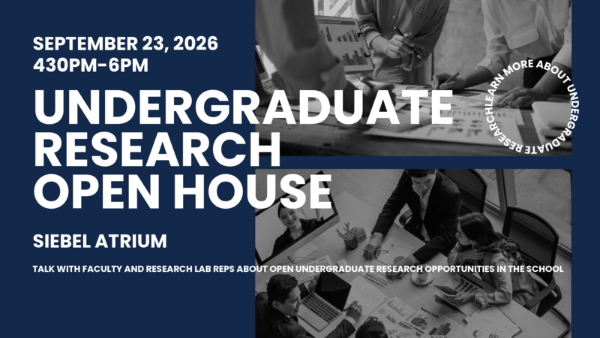 Siebel School Undergraduate Research Open House