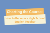 Charting the course: how to become a high school English teacher