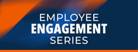 Employee Engagement Series.