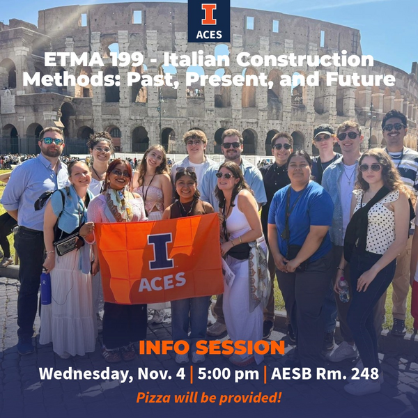 "ETMA 199 - Italian Construction Methods: Past, Present, and Future. Info Session. Wednesday, Nov.4 | 5:00 pm | AESB Rm. 248 Pizza will be provided!" Students standing in front of the colosseum holding an orange flag that reads: "I ACES"