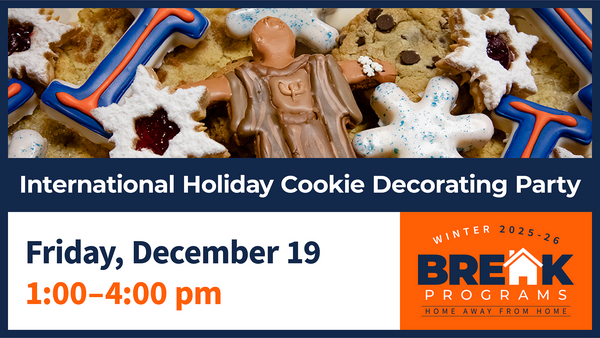 International Holiday Cookie Decorating Party - Friday, December 19, 1:00-4:00 pm featuring photo of decorated cookies and Break Programs logo