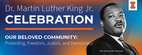 Dr. Martin Luther King Jr. Celebration. Theme: Our Beloved Community:Protecting, Freedom, Justice, and Democracy. Photo of Martin Luther King Jr. and Block I Logo in Orange.