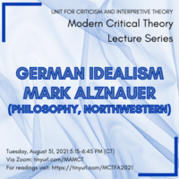 Professor Mark Alznauer's Modern Critical Theory lecture is on August 31, 2021 from 5:15-6:45 pm (Central Time). To register for his lecture, visit tinyurl.com/MAMCT. To access readings for this lecture, visit tinyurl.com/MCTFA2021.