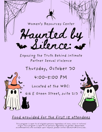 Purple Halloween-themed flyer for "Haunted by Silence" event by Women's Resources Center, October 30, 4-5 PM, featuring cartoon ghosts, bats, spider, cobwebs.