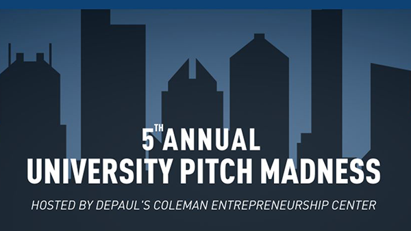 Urban business skyline featured in blue background. White text overlay says 5th Annual University Pitch Madness. Hosted by DePaul's Coleman Entrepreneurship Center.