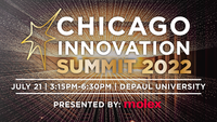 Bright and shiny image is promoting the event and says Chicago Innovation Summit 2022. July 21 | 3:15PM-6:30PM | DePaul University. Presented by : molex.