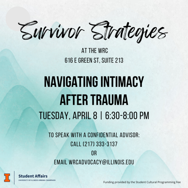 Blue mountain background with black text. Survivor Strategies: Navigating Intimacy After Trauma at the WRC Tuesday, April 8 from 6:30-8:00pm