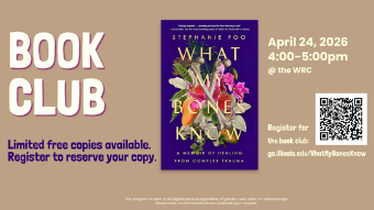 Event flyer with a tan/beige background. The University of Illinois Urbana-Champaign Student Affairs logo appears in the top left, and 'Women's Resources Center' is displayed in purple in the top right. On the left, large bold white text reads 'Book Club,' with a note below in dark purple: 'Limited free copies available. Register to reserve your copy.' In the center, the book cover for 'What My Bones Know: A Memoir of Healing from Complex Trauma' by Stephanie Foo is displayed — a purple cover featuring an illustrated arrangement of bones, tropical flowers, and leaves. To the right of the book, event details read: April 24, 2026, 4:00–5:00 PM, at the WRC. A QR code is shown with the registration link go.illinois.edu/WhatMyBonesKnow. Fine print at the bottom states the program is open to all eligible persons regardless of gender, race, color, or national origin, and that reasonable accommodations are available upon request.