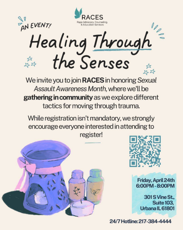 Cream-colored flyer with the RACES logo at the top. Handwritten-style title reads "Healing Through the Senses," decorated with small stars and doodles. Body text: "We invite you to join RACES in honoring Sexual Assault Awareness Month, where we'll be gathering in community as we explore different tactics for moving through trauma. While registration isn't mandatory, we strongly encourage everyone interested in attending to register." A QR code is included for registration. An illustration of a purple oil warmer, essential oil bottles, and a candle appears in the lower left. Event details: Friday, April 24th, 6:00–8:00 PM, 301 S Vine St., Suite 103, Urbana, IL 61801. 24/7 Hotline: 217-384-4444. Sonnet 4.6